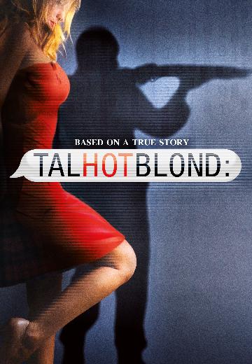 Tall Hot Blonde poster