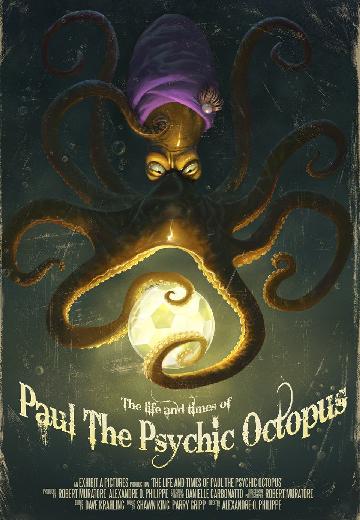 The Life and Times of Paul the Psychic Octopus poster