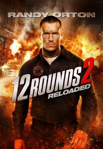12 Rounds: Reloaded poster
