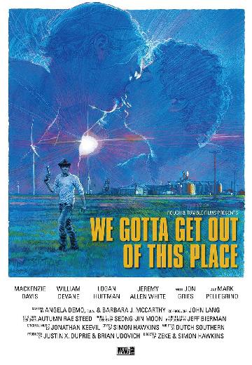 We Gotta Get Out of This Place poster