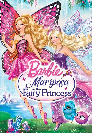 Barbie Mariposa & the Fairy Princess poster