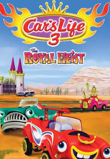 Car's Life 3: The Royal Heist poster