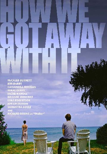 How We Got Away With It poster