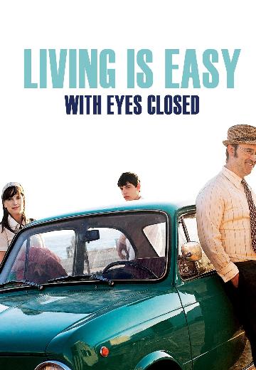 Living Is Easy With Eyes Closed poster