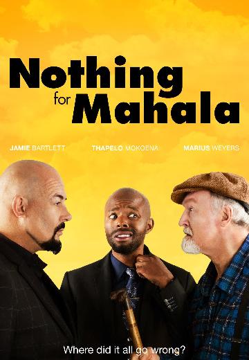 Nothing for Mahala poster