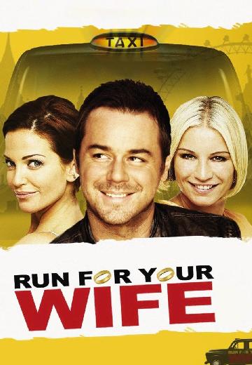 Run for Your Wife poster