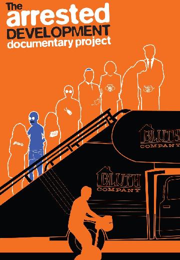 The Arrested Development Documentary Project poster