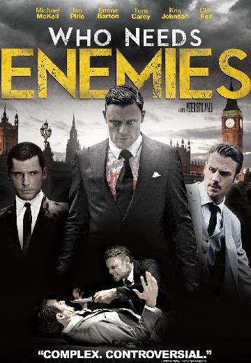 Who Needs Enemies poster