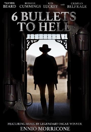 6 Bullets to Hell poster