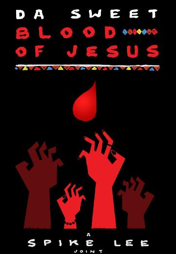 Da Sweet Blood of Jesus poster