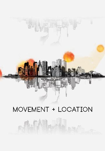 Movement and Location poster