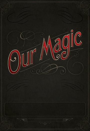 Our Magic poster