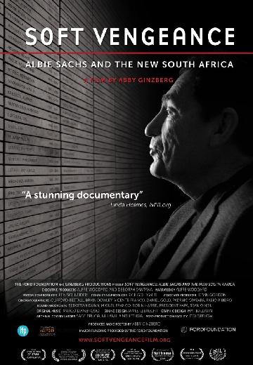 Soft Vengeance: Albie Sachs and the New South Africa poster