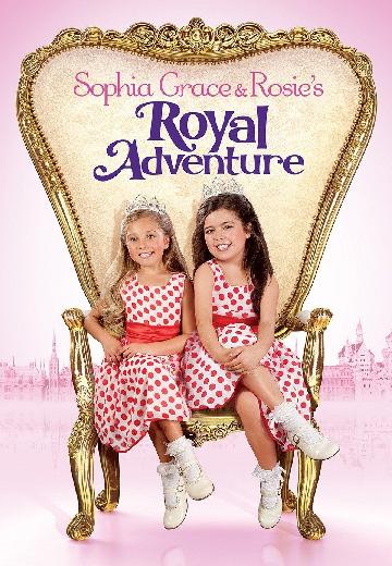 Sophia Grace & Rosie's Royal Adventure poster