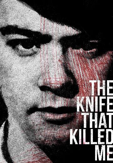 The Knife That Killed Me poster