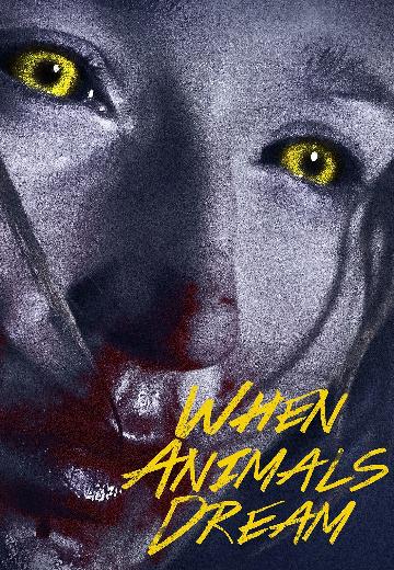 When Animals Dream poster