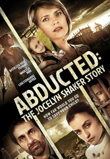 Abduction of Jocelyn Shaker poster