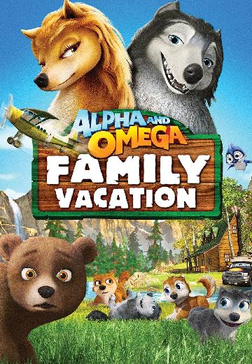 Alpha and Omega: Family Vacation poster