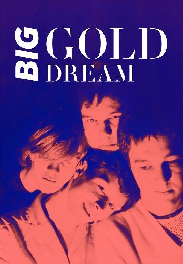 Big Gold Dream: The Sound of Young Scotland 1977-1985 poster