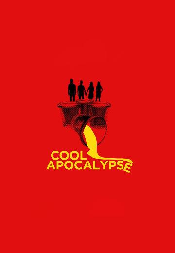 Cool Apocalypse poster