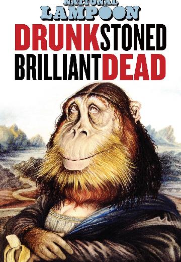 Drunk Stoned Brilliant Dead: The Story of the National Lampoon poster