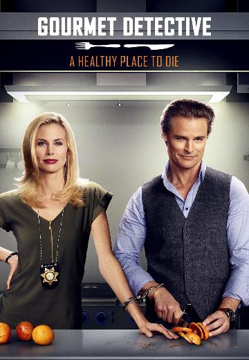 The Gourmet Detective: A Healthy Place to Die poster