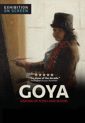 Goya: Visions of Flesh and Blood poster