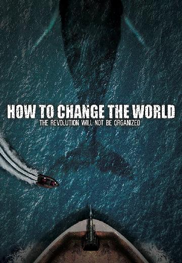 How to Change the World poster