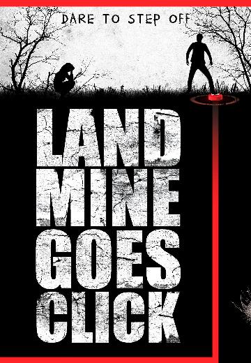 Landmine Goes Click poster