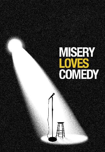 Misery Loves Comedy poster