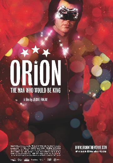 Orion: The Man Who Would Be King poster