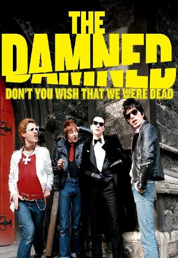 The Damned: Don't You Wish That We Were Dead poster
