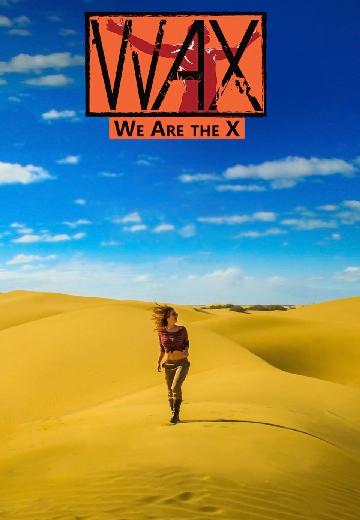 Wax: We Are the X poster