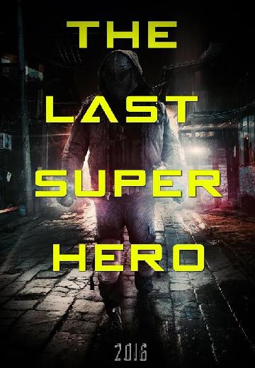 All Superheroes Must Die 2: The Last Superhero poster