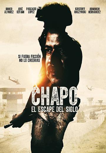 Chapo: el escape del siglo poster