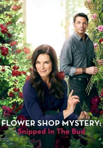 Flower Shop Mystery: Snipped in the Bud poster