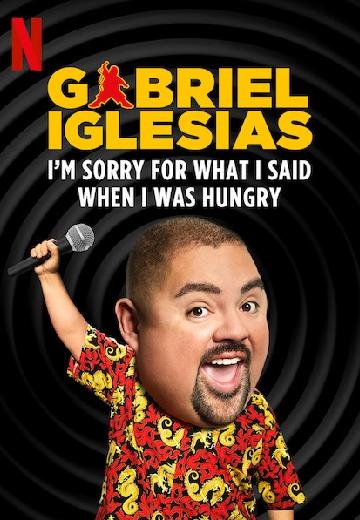 Gabriel Iglesias: I'm Sorry For What I Said When I Was Hungry poster