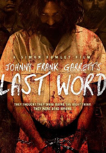 Johnny Frank Garrett's Last Word poster