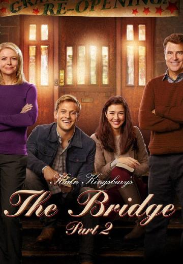 Karen Kingsbury's The Bridge Part 2 poster