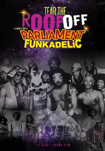 Tear the Roof Off: The Untold Story of Parliament Funkadelic poster