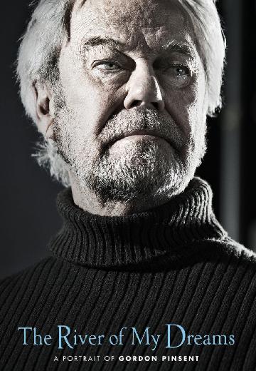 The River of My Dreams: A Portrait of Gordon Pinsent poster