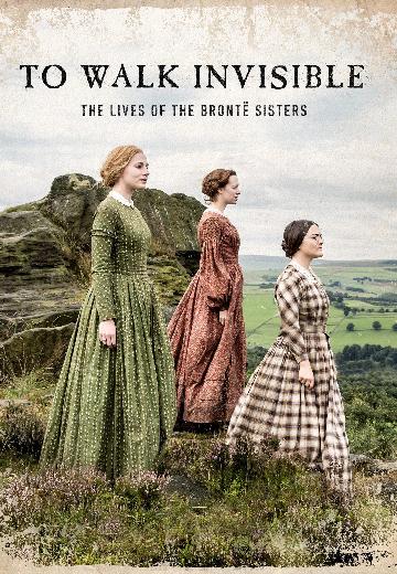 To Walk Invisible: The Bronte Sisters poster
