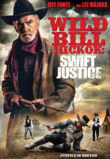 Wild Bill Hickok: Swift Justice poster
