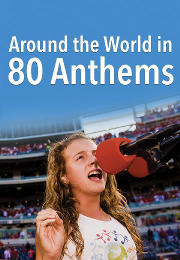 Around the World in 80 Anthems poster