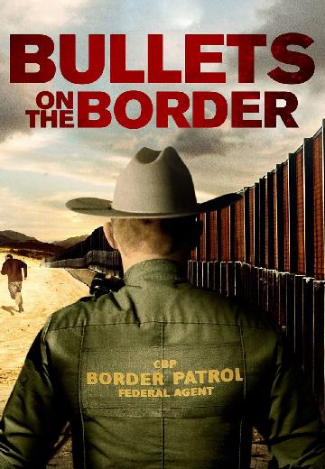 Bullets at the Border poster