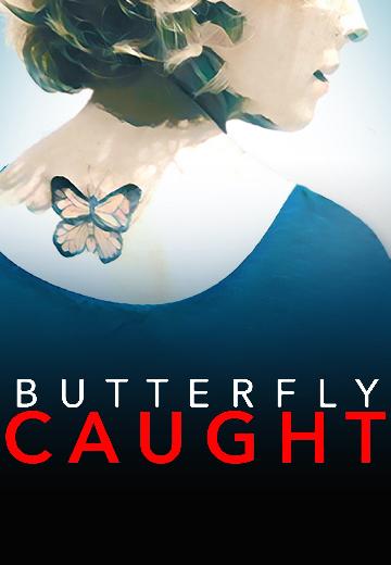 Butterfly Caught poster