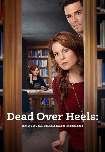 Dead Over Heels: An Aurora Teagarden Mystery poster