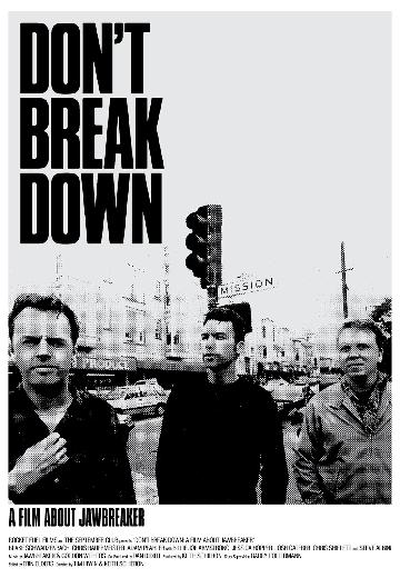 Don't Break Down: A Film About Jawbreaker poster