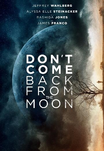 Don't Come Back From the Moon poster