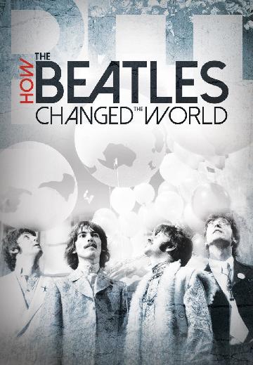 Beatles: How the Beatles Changed the World poster